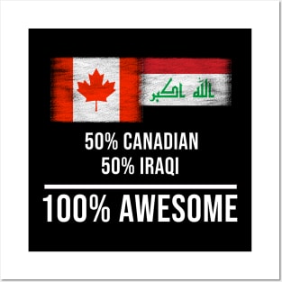 50% Canadian 50% Iraqi 100% Awesome - Gift for Iraqi Heritage From Iraq Posters and Art